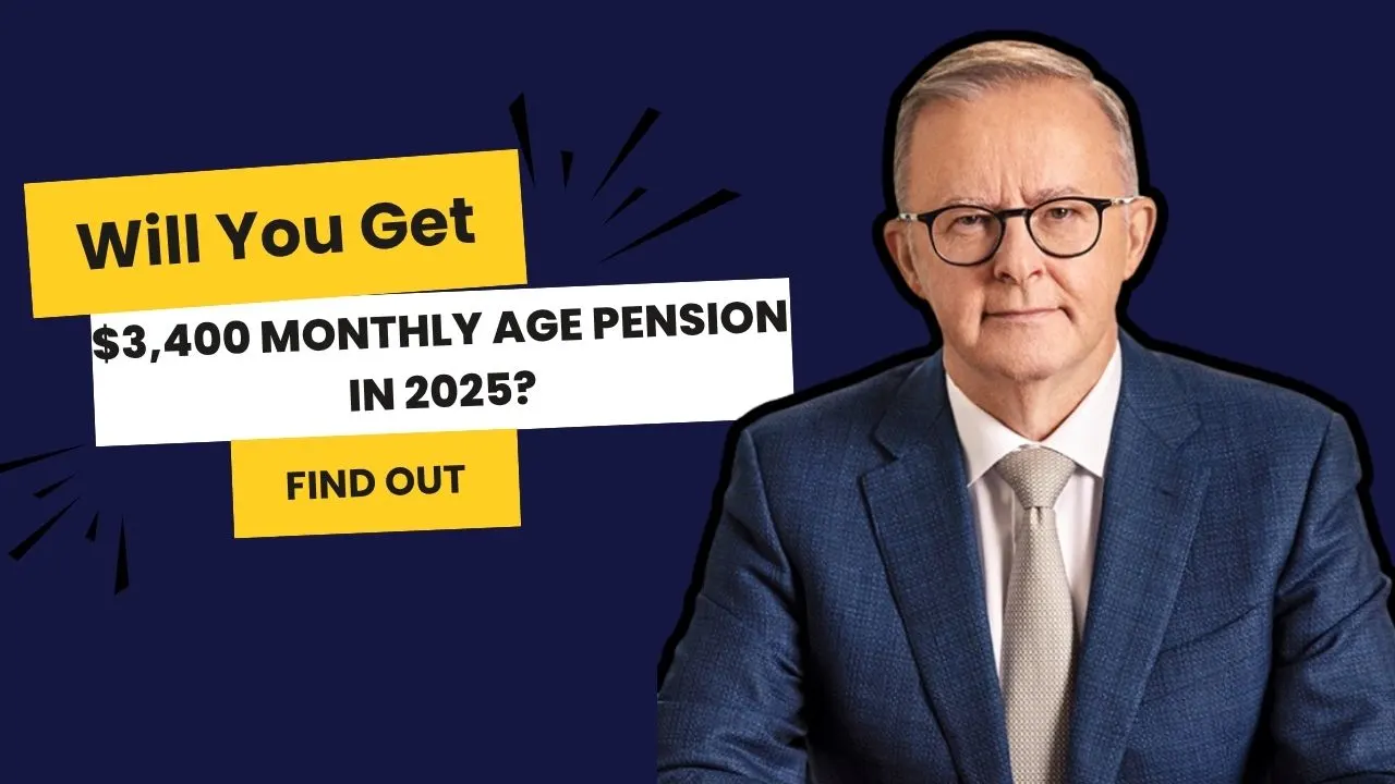Will You Get the $3,400 Monthly Age Pension in 2025?