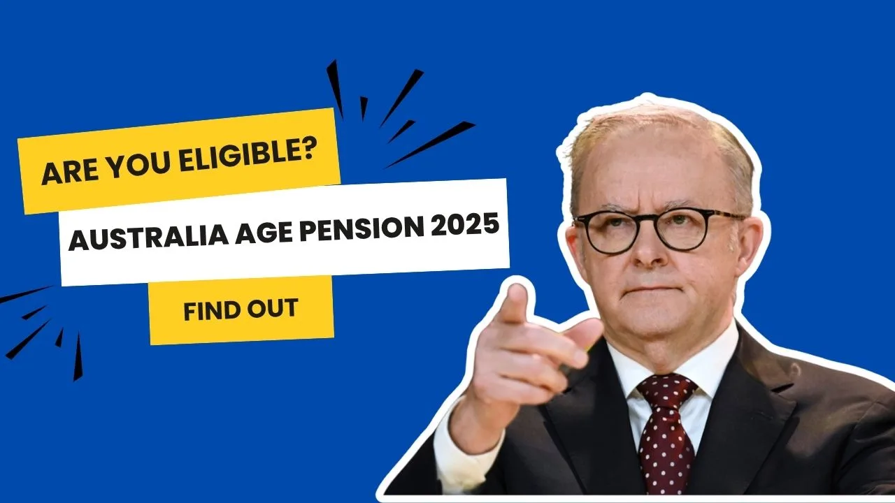 Are You Eligible For Australia Age Pension 2025? – Find Out Here